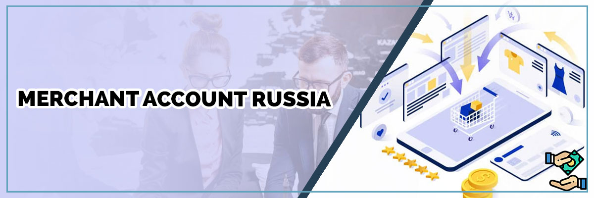Merchant Account Russia