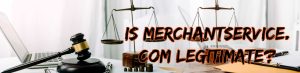 image of is merchantservice.com legitimate
