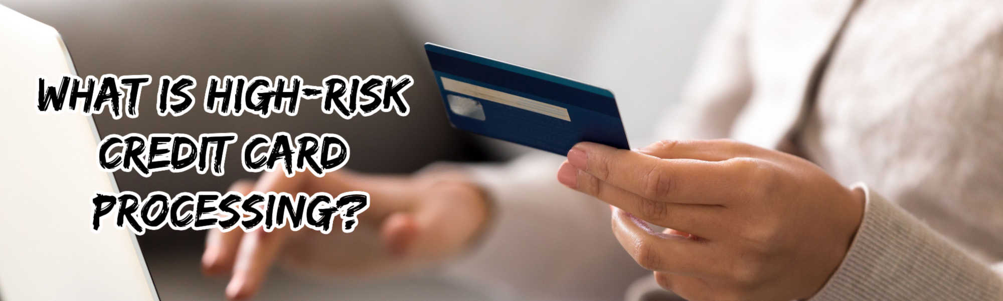 image of what is high risk credit card processing