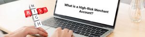 image of what is a high risk merchant account