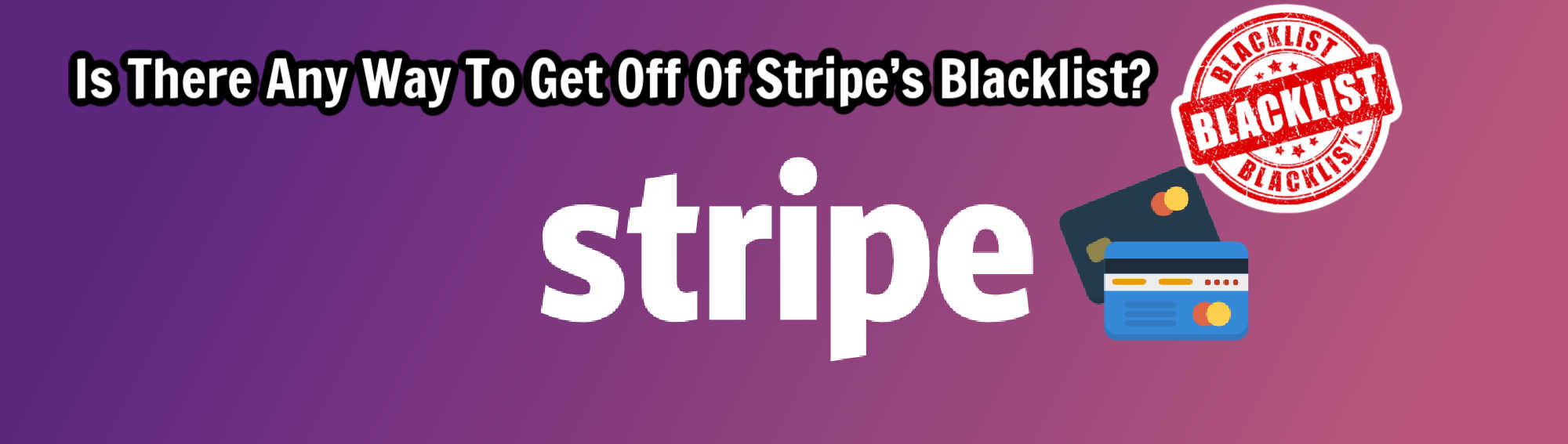 image of is there any way to get off stripes blacklist