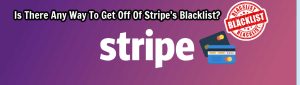 image of is there any way to get off stripes blacklist