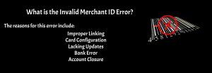 image of what is the invalid merchant id error