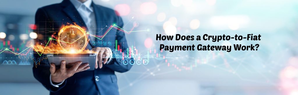 crypto to fiat payment gateway