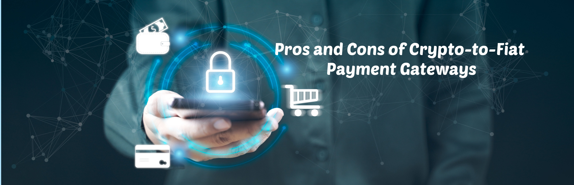 image of pros and cons of crypto to fiat payment gateways