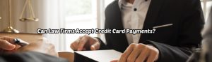 image of can law firms accept credit card payments